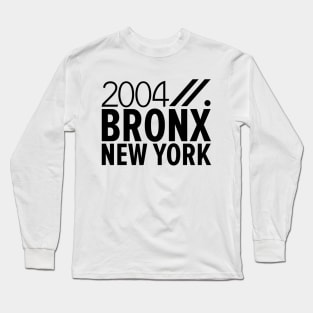 Bronx NY Birth Year Collection - Represent Your Roots 2004 in Style Long Sleeve T-Shirt